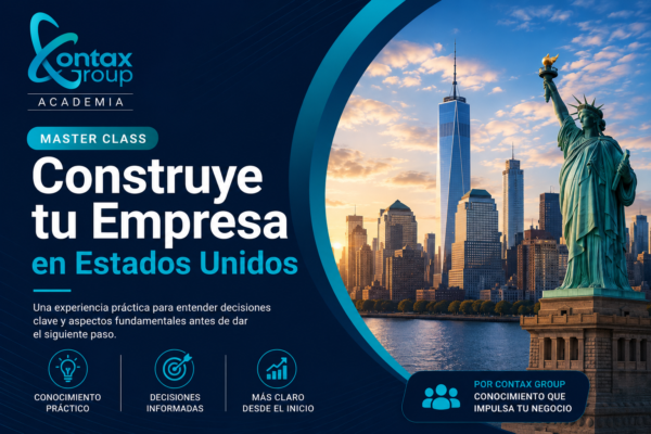 Master Class Construye tu Empresa en Estados Unidos - Contax Group Academia
